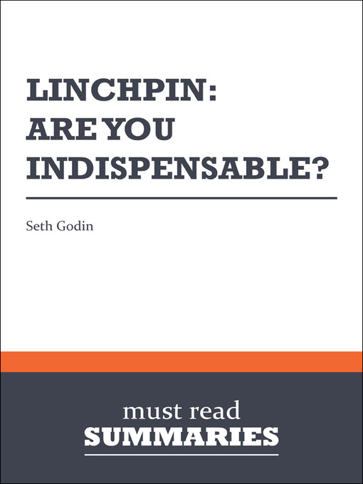 Title details for Linchpin: Are You Indispensable? - Seth Godin by Must Read Summaries - Available